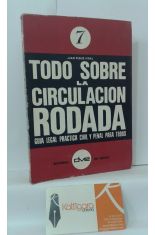 TODO SOBRE LA CIRCULACIN RODADA. GUA LEGAL PRCTICA CIVIL Y PENAL PARA TODOS