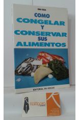 CMO CONGELAR Y CONSERVAR SUS ALIMENTOS