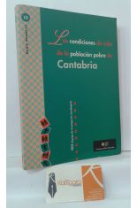 LAS CONDICIONES DE VIDA DE LA POBLACIN POBRE DE CANTABRIA (CON ANEXO LA POBREZA EN CANTABRIA)