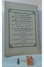 VERDADERA PRCTICA DE LAS RESOLUCIONES DE LA GEOMETRA, SOBRE LAS TRES DIMENSIONES PARA UN PERFECTO ARCHITECTO