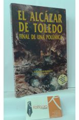 EL ALCZAR DE TOLEDO, FINAL DE UNA POLMICA