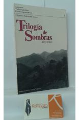 TRILOGA DE SOMBRAS 1972-1983. PRELUDIO DE SOMBRA, LNEA DE SOMBRA, PUNTO DE SOMBRA Y LUZ