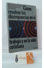 CMO RESOLVER LAS DISCREPANCIAS EN EL TRABAJO Y EN LA VIDA COTIDIANA