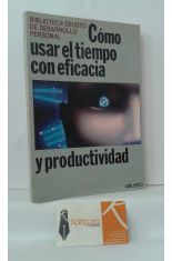 CMO USAR EL TIEMPO CON EFICACIA Y PRODUCTIVIDAD