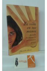 LA VIDA EN TUS MANOS. APRENDE FCILMENTE LA QUIROMANCIA GITANA