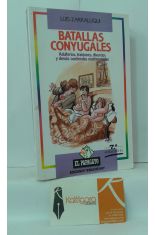 BATALLAS CONYUGALES. ADULTERIOS, TRAICIONES, DIVORCIOS Y DEMÁS CONTIENDAS MATRIMONIALES