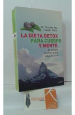 LA DIETA DETOX PARA CUERPO Y MENTE, EL SECRETO DE UNA PTIMA SALUD NATURAL