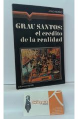 GRAU SANTOS: EL CRDITO DE LA REALIDAD