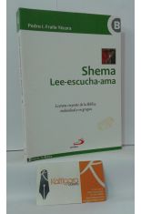 SHEMA. LEE-ESCUCHA-AMA. LECTURA CREYENTE DE LA BIBLIA, INDIVIDUAL Y EN GRUPOS