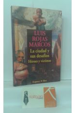 LA CIUDAD Y SUS DESAFOS, HROES Y VCTIMAS
