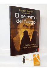 EL SECRETO DEL FUEGO. MI VIDA CONTRA EL FANATISMO ISLMICO
