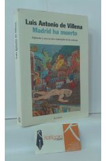 MADRID HA MUERTO. ESPLENDOR Y CAOS EN UNA CIUDAD FELIZ DE LOS OCHENTA