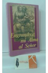 ENGRANDECE MI ALMA AL SEOR. ENSEANZAS Y ROSARIO PARA LA NUEVA ERA DADOS POR NUESTRA SEORA LA VIRGEN MARA JUNTO CON UN RETO A LA CRISTIANDAD