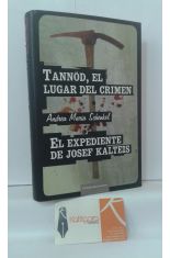TANNOD, EL LUGAR DEL CRIMEN - EL EXPEDIENTE DE JOSEF KALTEIS