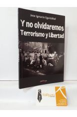 Y NO OLVIDAREMOS, TERRORISMO Y LIBERTAD