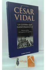 LA GUERRA QUE GANÓ FRANCO (I). HISTORIA MILITAR DE LA GUERRA CIVIL ESPAÑOLA