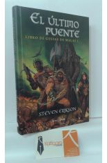 EL LTIMO PUENTE. LIBRO DE GESTAS DE MALAZ 1