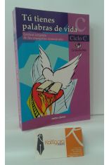 T TIENES PALABRAS DE VIDA. CICLO C. LECTURAS CREYENTE DE LOS EVANGELIOS DOMINICALES.