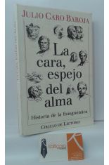 LA CARA, ESPEJO DEL ALMA. HISTORIA DE LA FISIOGNMICA