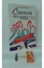 COMUNQUESE CON SU PAREJA, HERRAMIENTAS FCILES Y EFECTIVAS PARA CREAR MS AMOR Y MENOS CONFLICTO