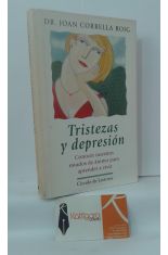 TRISTEZAS Y DEPRESIN. CONOCER NUESTROS ESTADOS DE NIMO PARA APRENDER A VIVIR