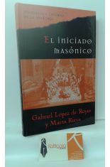 EL INICIADO MASNICO, TRAS EL MISTERIO DE LA MASONERA, LOS ROSACRUCES Y LOS ILLUMINATI