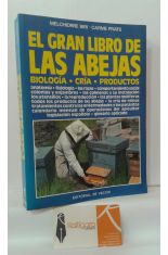 EL GRAN LIBRO DE LAS ABEJAS. BIOLOGA, CRA, PRODUCTOS