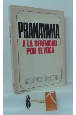 PRANAYAMA. A LA SERENIDAD POR EL YOGA