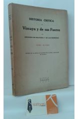 HISTORIA CRTICA DE VIZCAYA Y DE SUS FUEROS. TOMO 3, LTIMO