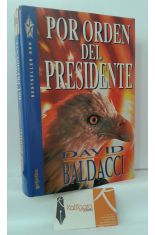 POR ORDEN DEL PRESIDENTE (PODER ABSOLUTO)