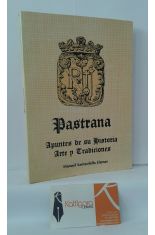 PASTRANA. APUNTES DE SU HISTORIA, ARTE Y TRADICIONES