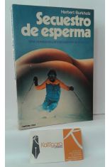 SECUESTRO DE ESPERMA, UNA NOVELA ESCANDALOSAMENTE DIVERTIDA