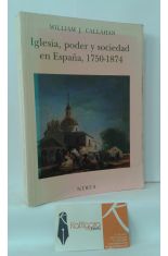IGLESIA, PODER Y SOCIEDAD EN ESPAÑA, 1750-1874