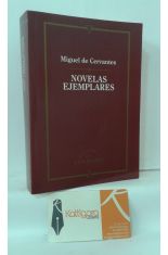 NOVELAS EJEMPLARES: LA GITANILLA - RINCONETE Y CORTADILLO - EL LICENCIADO VIDRIERA - LA ILUSTRE FREGONA - CIPIN Y BERGANZA