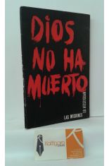 DIOS NO HA MUERTO, LAS MISIONES LO ATESTIGUAN