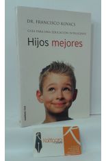 HIJOS MEJORES, GUA PARA UNA EDUCACIN INTELIGENTE