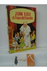 JUAN XXIII, EL PAPA DEL CONCILIO