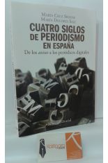 CUATRO SIGLOS DE PERIODISMO EN ESPAA, DE LOS AVISOS A LOS PERIDICOS DIGITALES