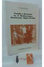 FAMILIA Y SOCIEDAD EN EL MEDITERRÁNEO OCCIDENTAL. SIGLOS XV-XIX