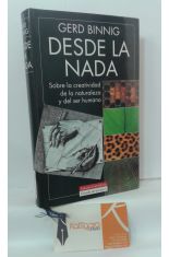 DESDE LA NADA. SOBRE LA CREATIVIDAD DE LA NATURALEZA Y DEL SER HUMANO