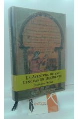 LA AVENTURA DE LAS LENGUAS EN OCCIDENTE. SU ORIGEN, SU HISTORIA Y SU GEOGRAFA