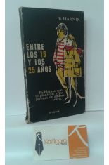 ENTRE LOS 16 Y LOS 25 AOS. PROBLEMAS QUE SE PLANTEAN A LOS JVENES DE AMBOS SEXOS