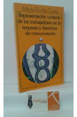 REPRESENTACIN UNITARIA DE LOS TRABAJADORES EN LA EMPRESA Y DERECHOS DE COMUNICACIN (EN TORNO AL ART. 81 DE LA LEY DEL ESTATUTO DE LOS TRABAJADORES)