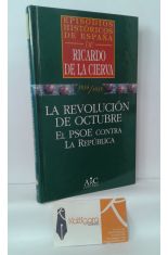 LA REVOLUCIÓN DE OCTUBRE. EL PSOE CONTRA LA REPÚBLICA