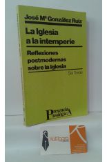 LA IGLESIA A LA INTEMPERIE. REFLEXIONES POSTMODERNAS SOBRE LA IGLESIA