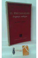 EL PSICOANLISIS, LENGUAJE AMBIGUO. ESTUDIOS SOBRE TEORA Y TCNICA PSICOANALTICAS