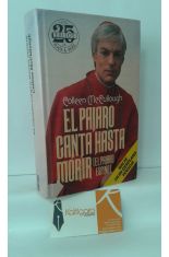 EL PÁJARO CANTA HASTA MORIR (EL PÁJARO ESPINO)