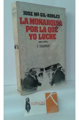 LA MONARQUA POR LA QUE YO LUCH. PGINAS DE UN DIARIO (1941-1954)