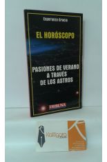 EL HORÓSCOPO. PASIONES DE VERANO A TRAVÉS DE LOS ASTROS