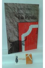 PEA TAURINA LA PIRULA 1985-1995